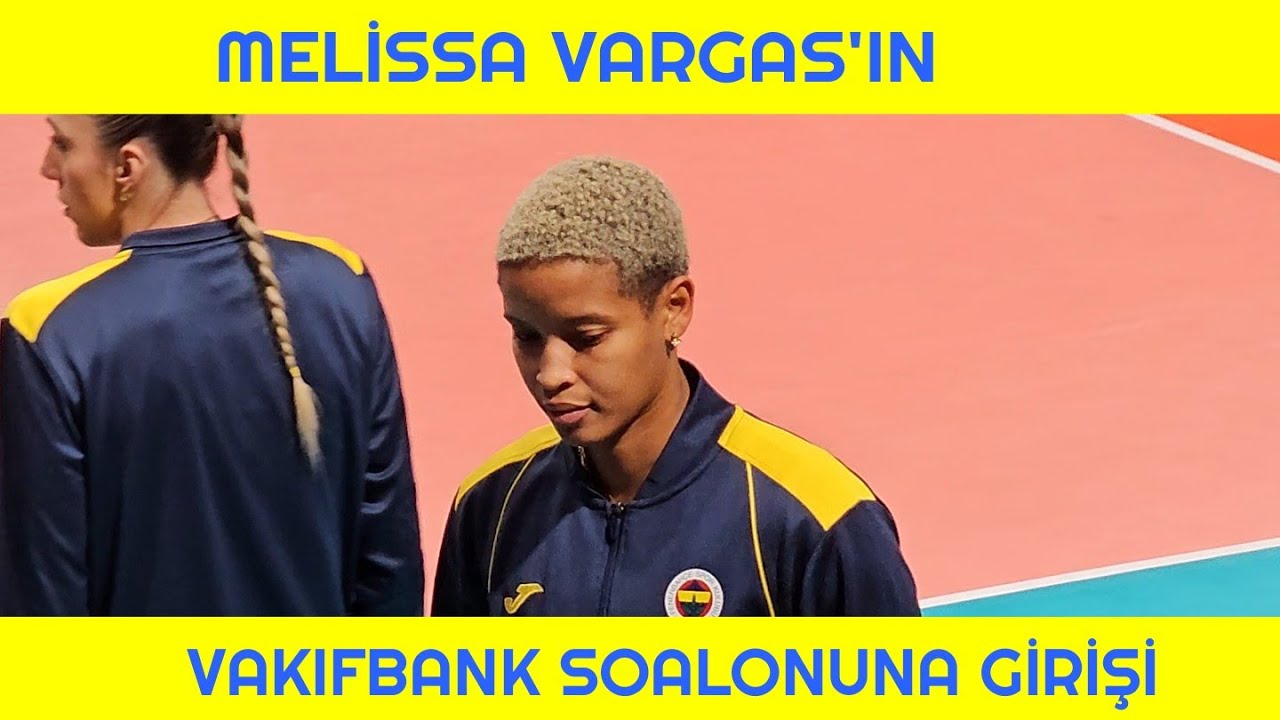 Melissa Vargas'ın Vakıfbank Spor Salonuna Girişi 02.11.2024