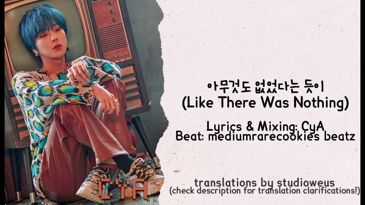 CyA - 아무것도 없었다는 듯이 (Like There Was Nothing) [HAN | ROM | ENG LYRICS]