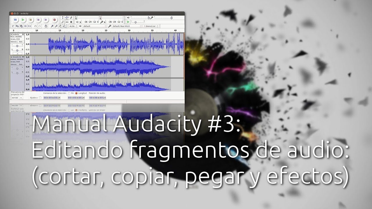 Manual Audacity #3: Editando fragmentos de audio (cortar, copiar, pegar y efectos)
