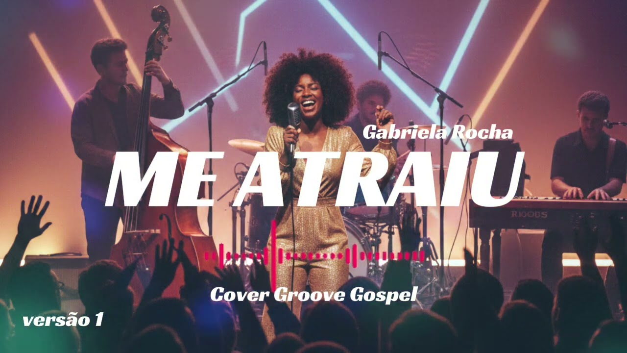 Me Atraiu | Gabriela Rocha | Cover Groove Gospel versão 1