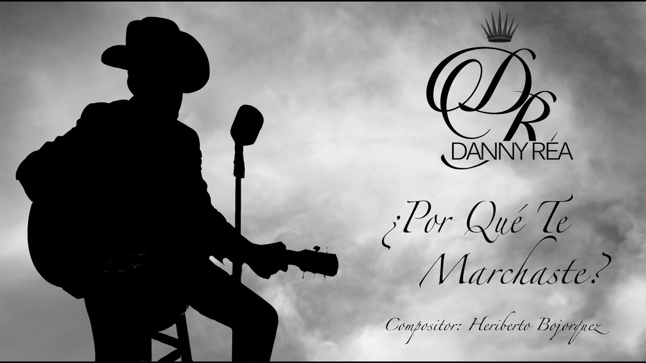 Danny Rea - &iquest;Por Qu&eacute; Te Marchaste? (Lyric Video)