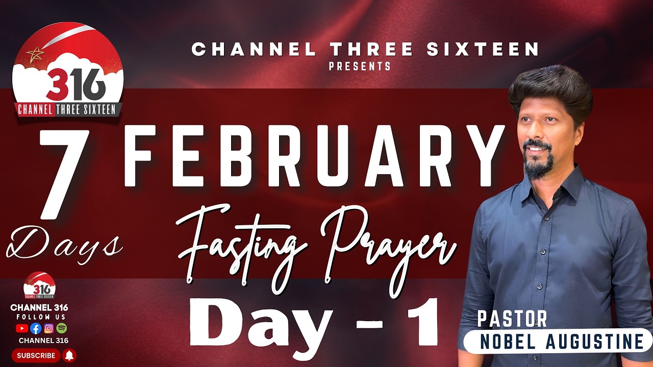 🔴LIVE | Day 01 | 7 days Fasting Prayer | PAS. NOBEL AUGUSTINE | உபவாசம் ஜெபம் @CHANNEL316
