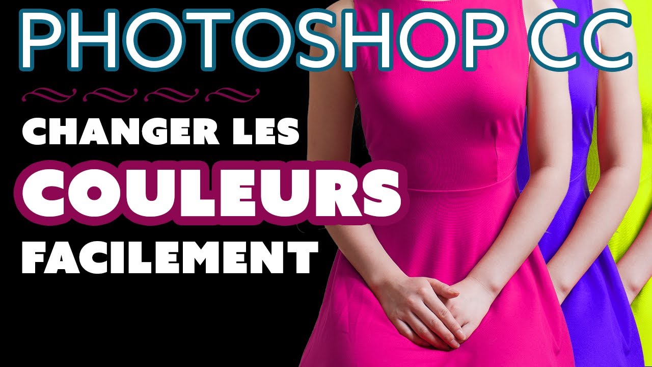 Comment changer les couleurs d'un vêtement dans Photoshop CC