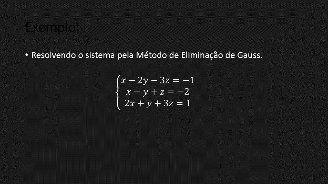 SOLUÇÃO DE UM SISTEMA LINEAR PELO MÉTODO DE ELIMINAÇÃO DE GAUSS (ESCALONAMENTO)