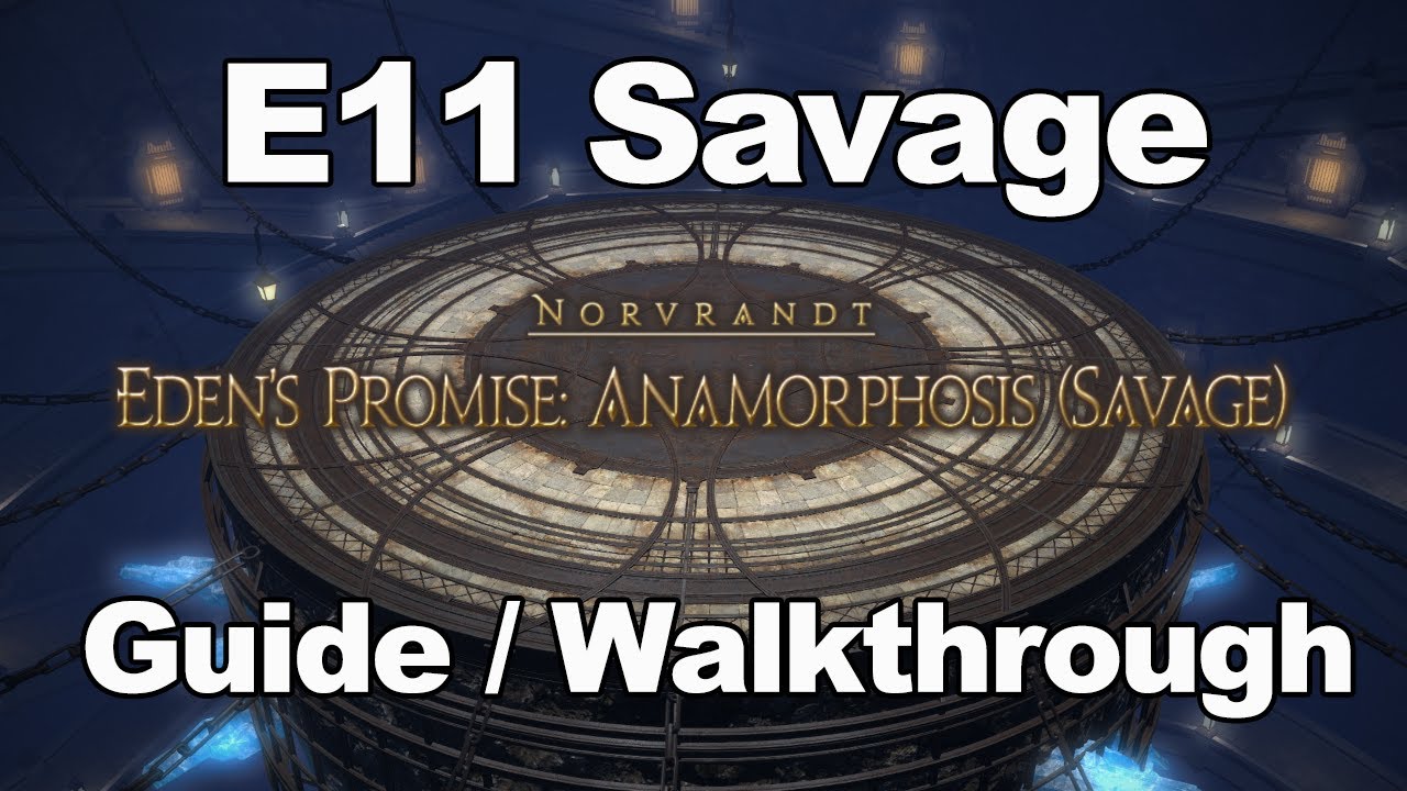 Eden's Promise: Anamorphosis (Savage) [E11S] Guide/Walkthrough