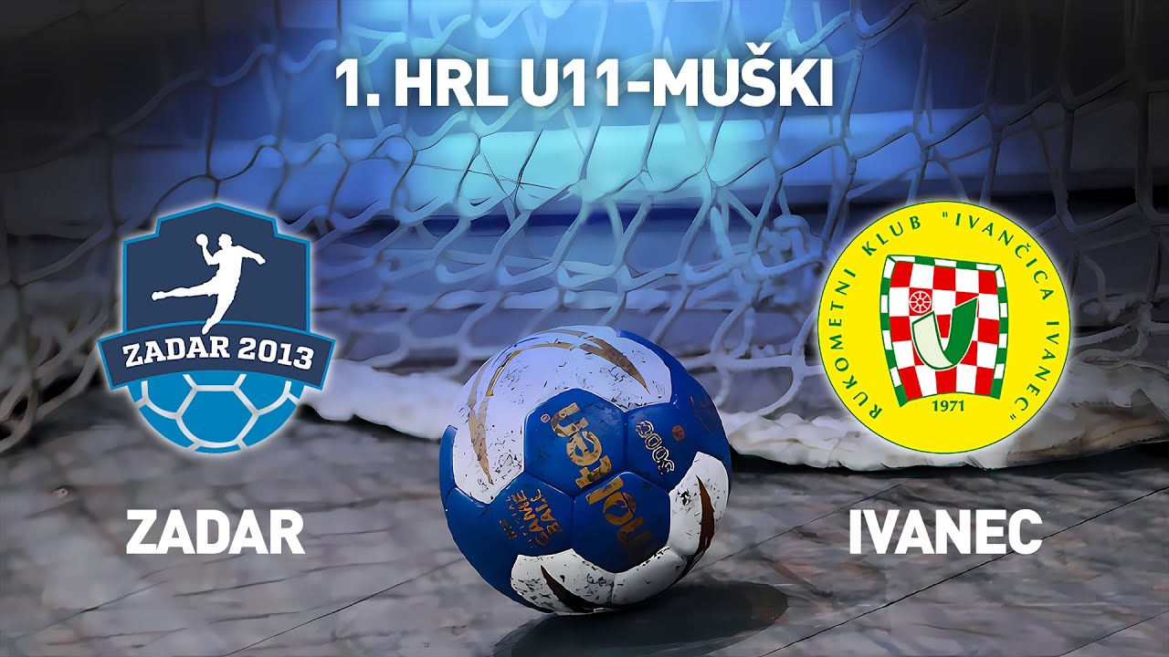 RK Zadar 2013 vs RK Ivančica Ivanec | 1. HRL U11-Muški (Završnica)