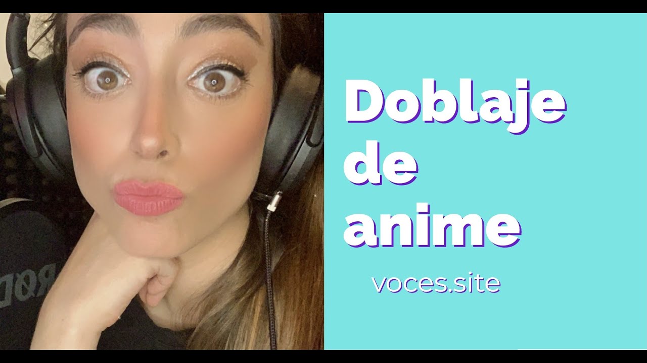 DOBLAJE DE ANIME ➤ Quieres doblar voces en un anime? ✔ Consejos.