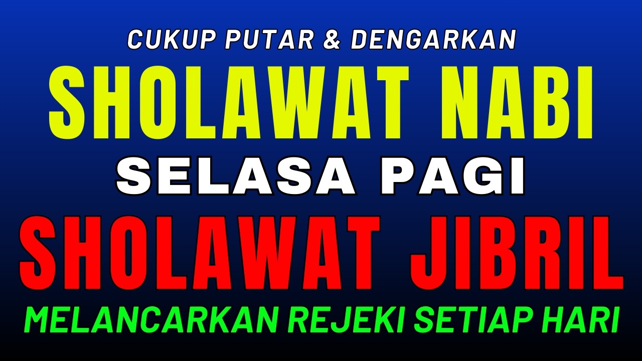 Pintu Rezeki Terbuka Lebar! Amalkan Setiap Pagi Agar Hidup Berkah Melimpah Dengan SHOLAWAT JIBRIL