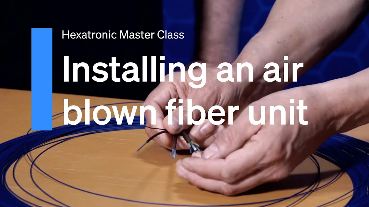 Hexatronic Masterclass - Air Blown Fiber