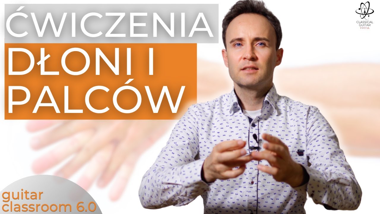 Ćwiczenia dłoni i palców -  rozgrzewka i zabawa (nie tylko dla GITARZYSTY)