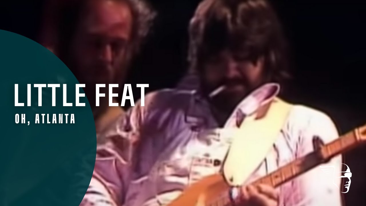 Little Feat - Oh, Atlanta  from 