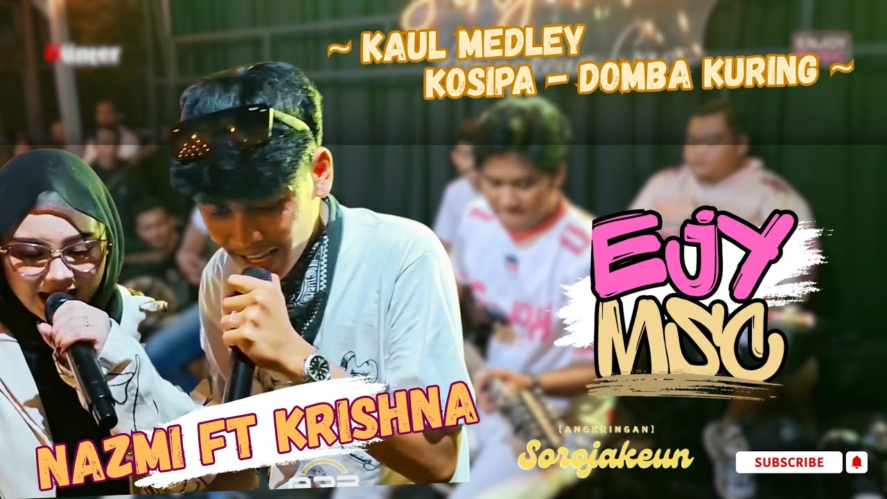 NAZMI FT KRISHNA SAGARA - KAUL MEDLEY KOSIPA & DOMBA KURING | ENJOYMUSIC | ANGKRINGAN SOROJAKEUN