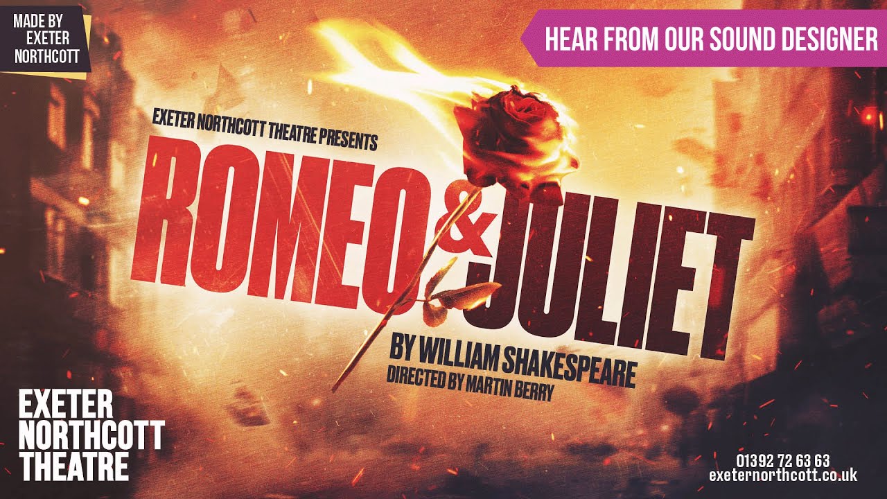 Making Romeo & Juliet: The Music and Sound | Exeter Northcott Theatre