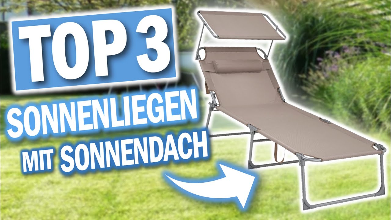 Die besten SONNENLIEGEN mit SONNENDACH | Gartenliegen mit Sonnendach Vergleich 2026