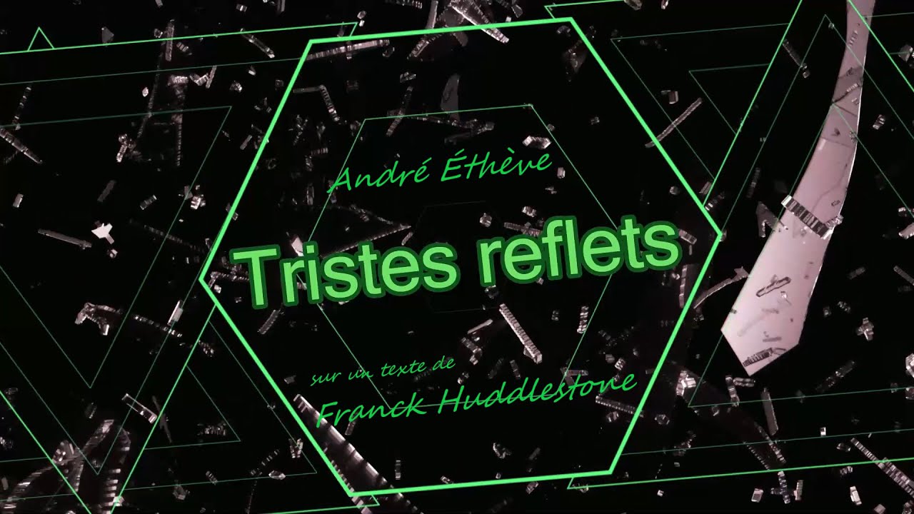 Tristes reflets - André Éthève (English, Ελληνικοί, Български, ترجمة عربية ..)
