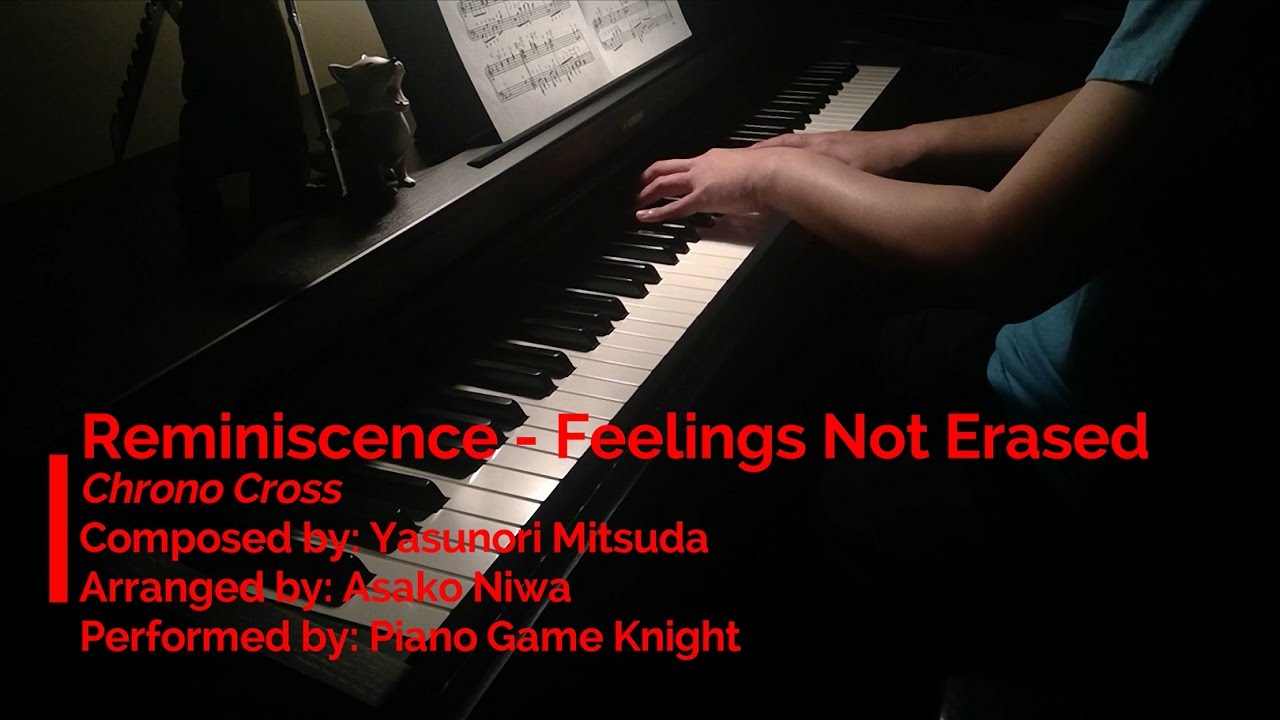 Reminiscence - Feelings Not Erased ~ Chrono Cross | Piano Game Knight