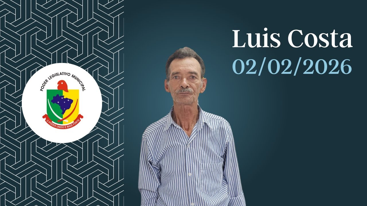 Discurso do Vereador Luis Costa na sessão do dia 02/02/2026