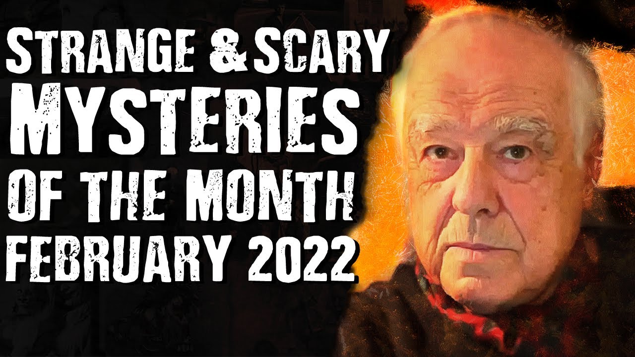 Страшные тайны месяца — февраль 2022 г.