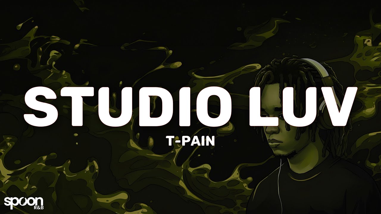 T-Pain - Studio Luv (Lyrics)