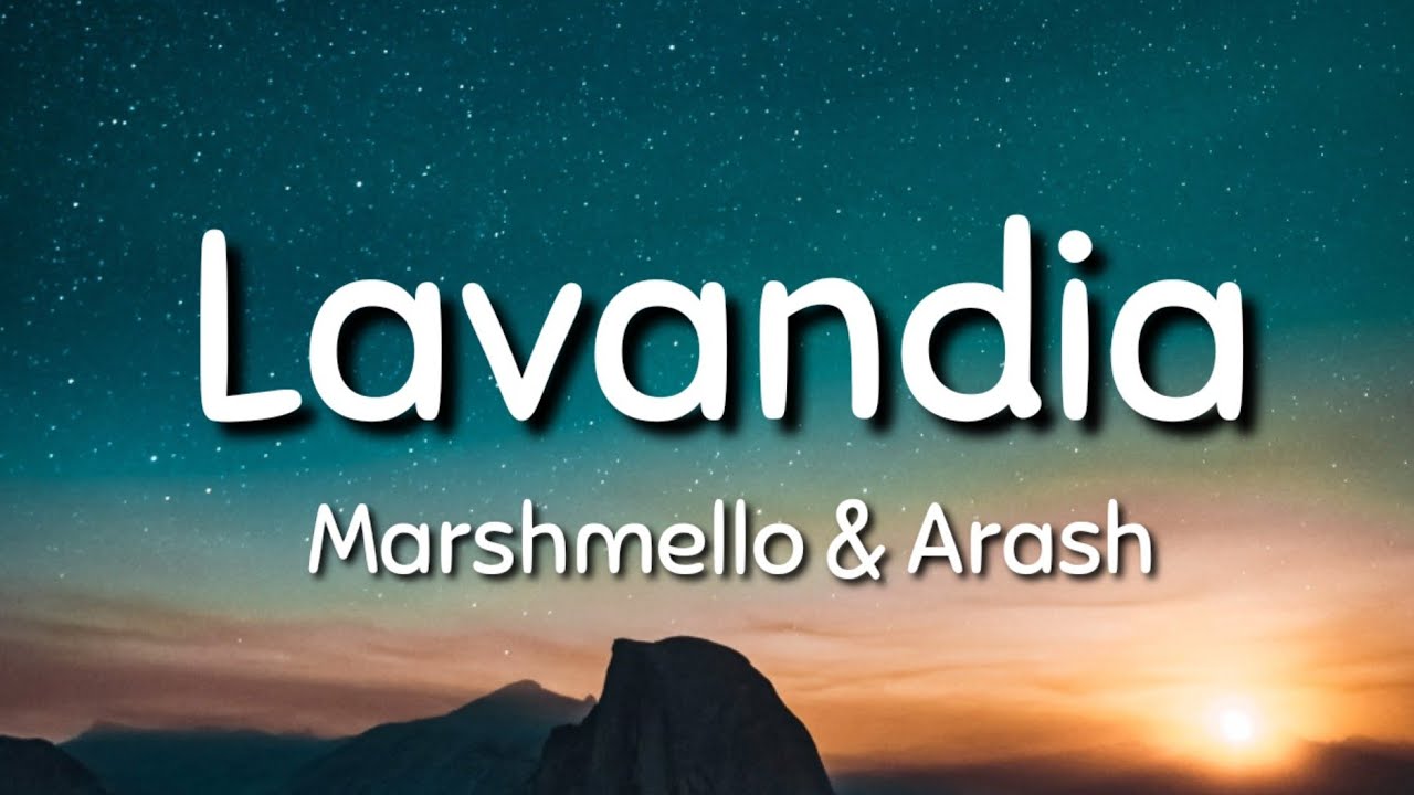 Marshmallow - Lavandia ( feat. Arash )  [ Lyrics ]