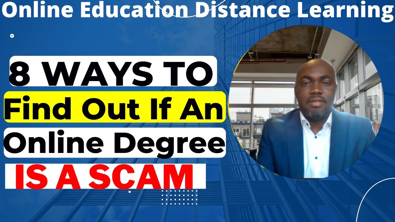 8 Ways to Find Out If an Online Degree Is a Scam or If a University Is Genuine. Online Education.
