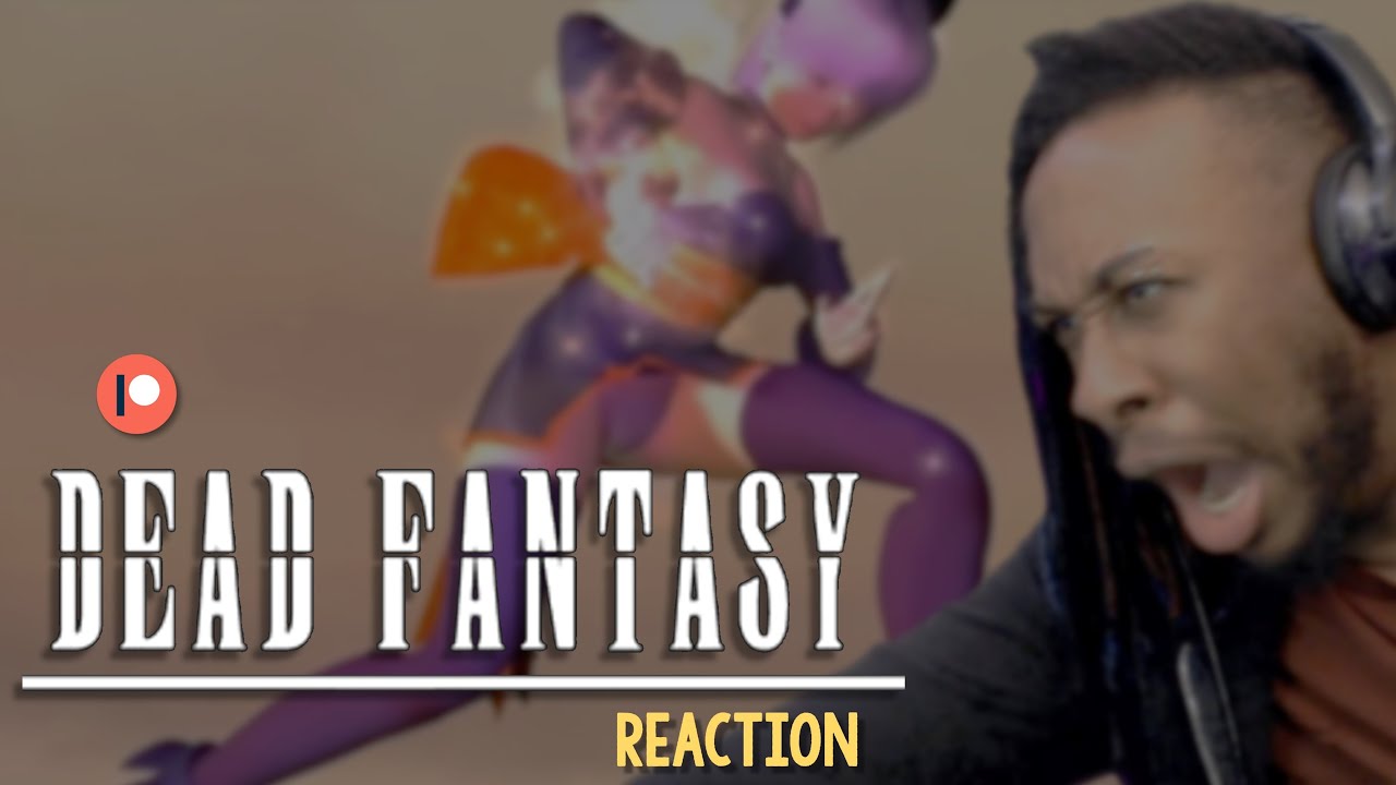 gh0xt.exe stopped working... 🙃🙃🙃 || DEAD FANTASY (Parts 1 & 2) REACTION  || PATREON REQUEST