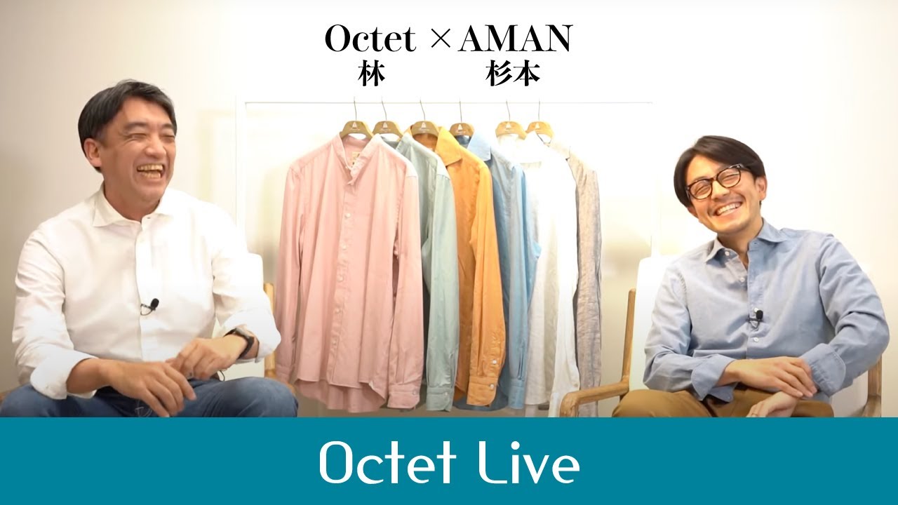 【Octet Live】Octet 林×AMAN 杉本〜Octet Men'sFashion Channel～