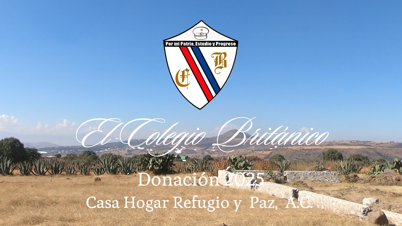 El Colegio Británico / El Árbol de la Bondad y su impacto en Casa Refugio y Paz CB 2025