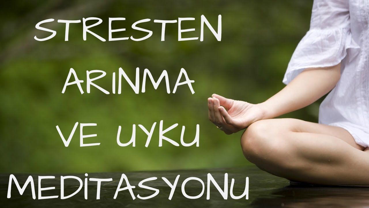 Stresten Arınma ve Uyku Meditasyonu