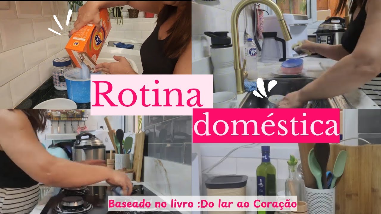 ROTINA DOMÉSTICA | DO LAR AO CORAÇÃO