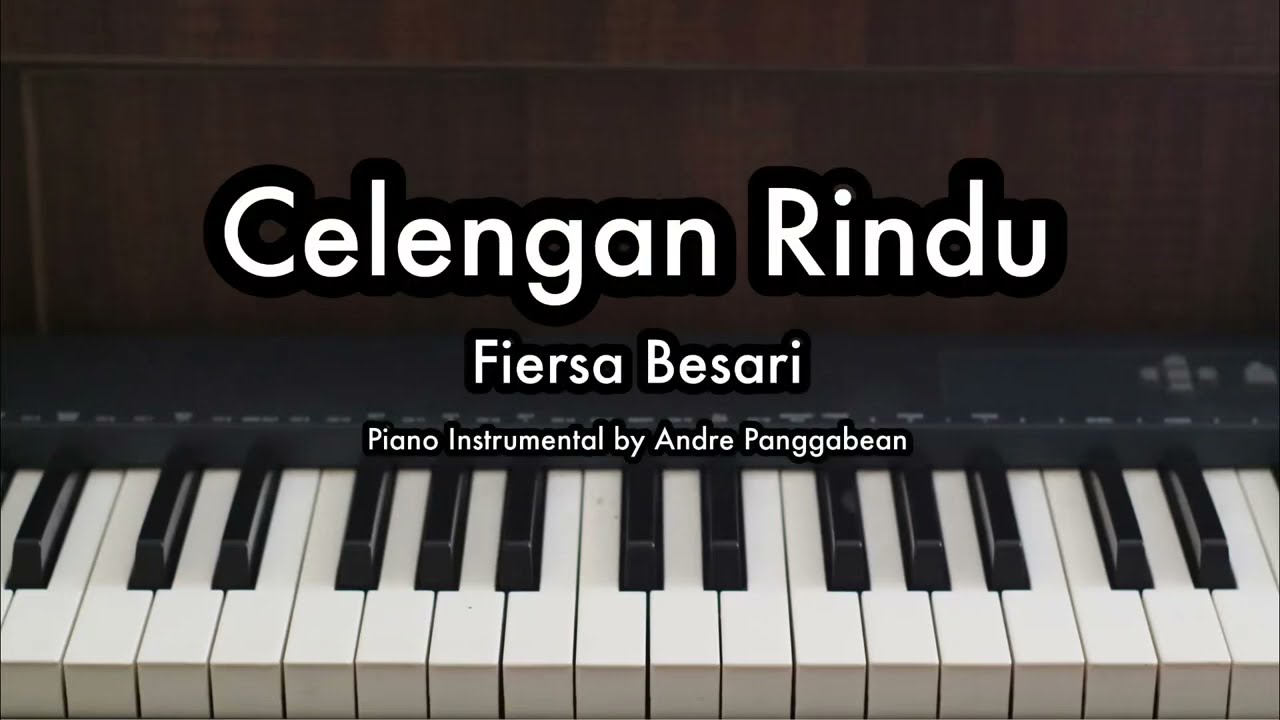 Celengan Rindu - Fiersa Besari | Piano Karaoke by Andre Panggabean