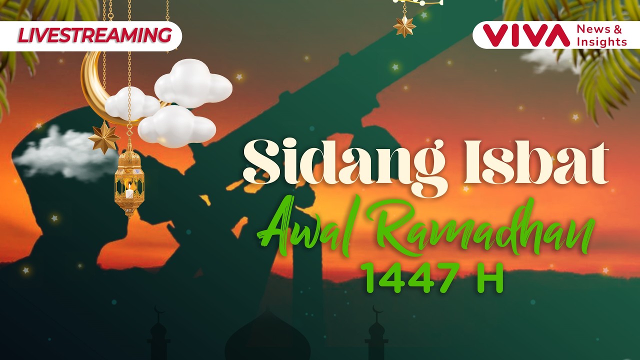 (LIVE) Sidang Isbat Penentu Awal Ramadhan 1447 H Tahun 2026