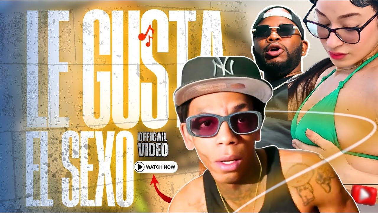 LE  GUSTA  EL  SEXO  ×  JONNY  JONNY  BOY  × RONY  ALCA  ( OFICIAL VIDEO )
