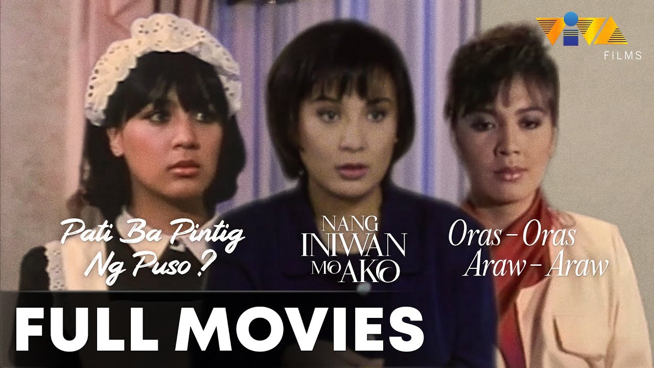 Pati Ba Pintig ng Puso, Nang Iniwan Mo Ako, & Oras-oras, Araw-Araw | VIVA MOVIE MARATHON