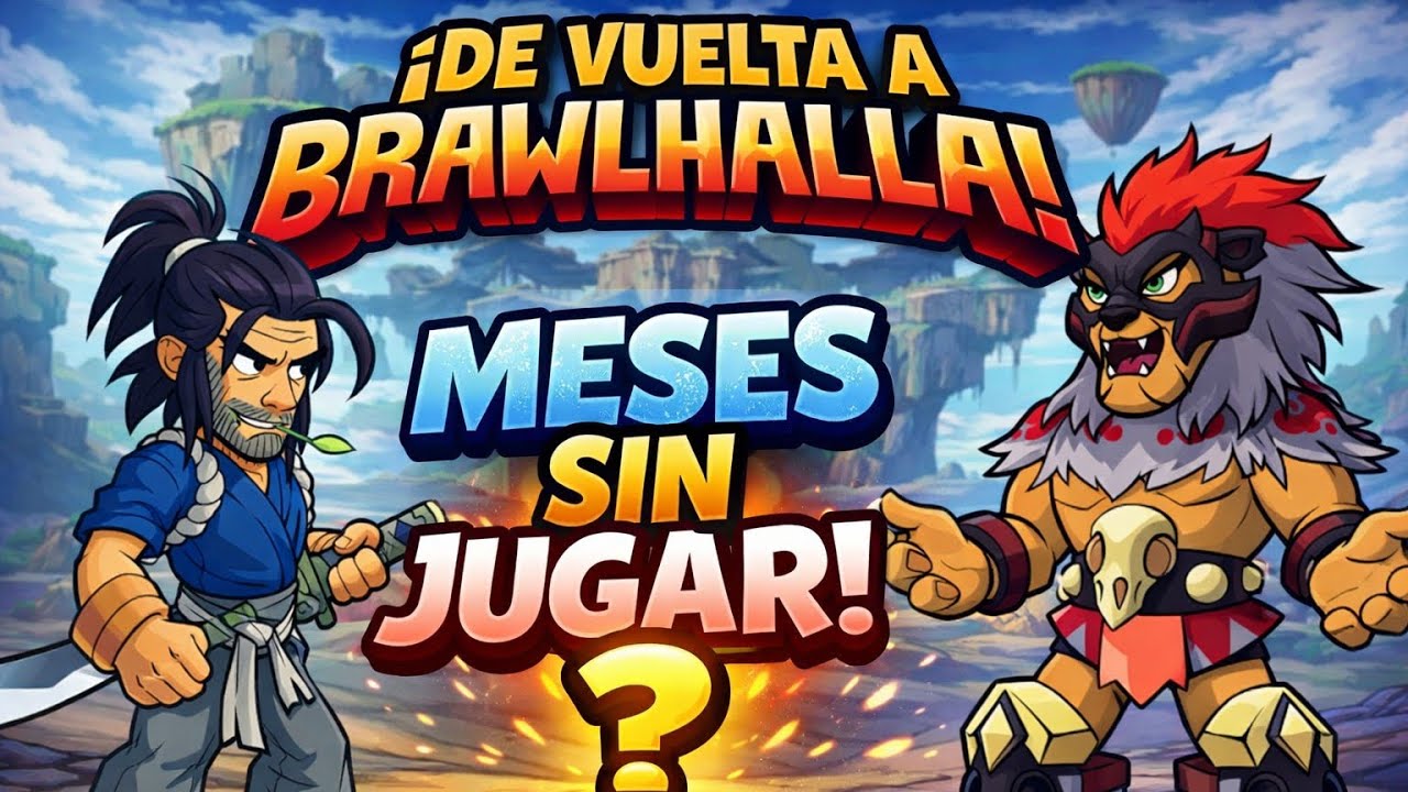 vuelta a brawllhala despues de varios meses,¿aun tengo nivel?