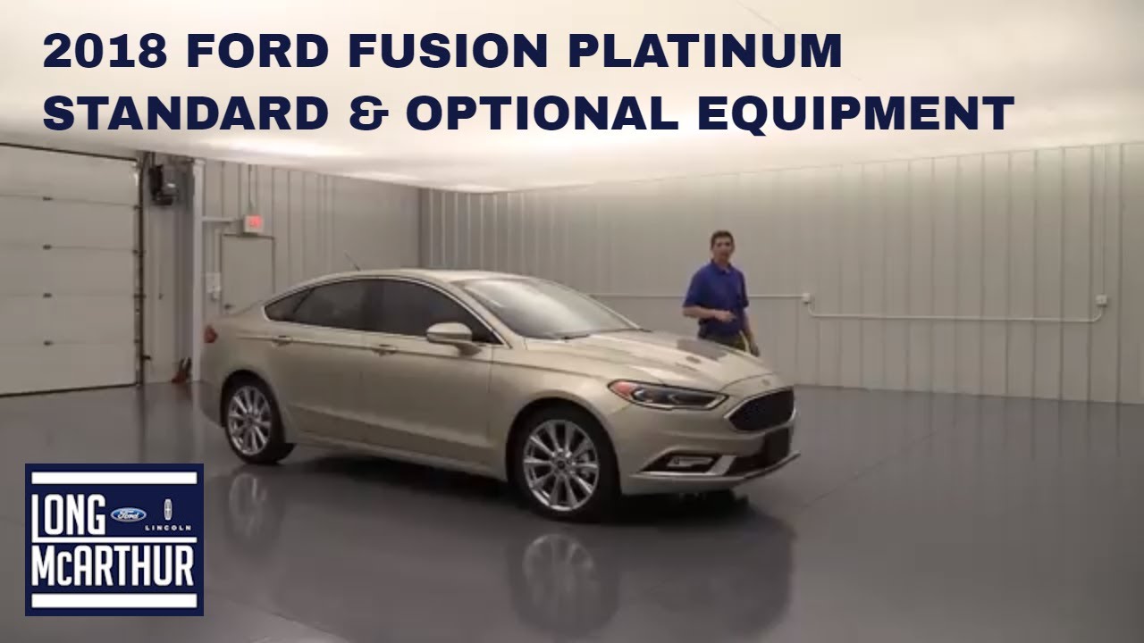 2018 FORD FUSION PLATINUM STANDARD AND OPTIONAL EQUIPMENT