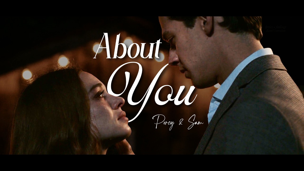 Percy & Sam - About You (The 1975) || Every Year After S01
