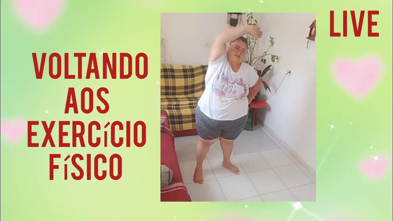 Voltando às atividades físicas, /live