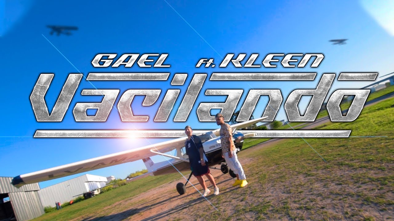 Gael - Vacilando ft. Kleen [Official Video]