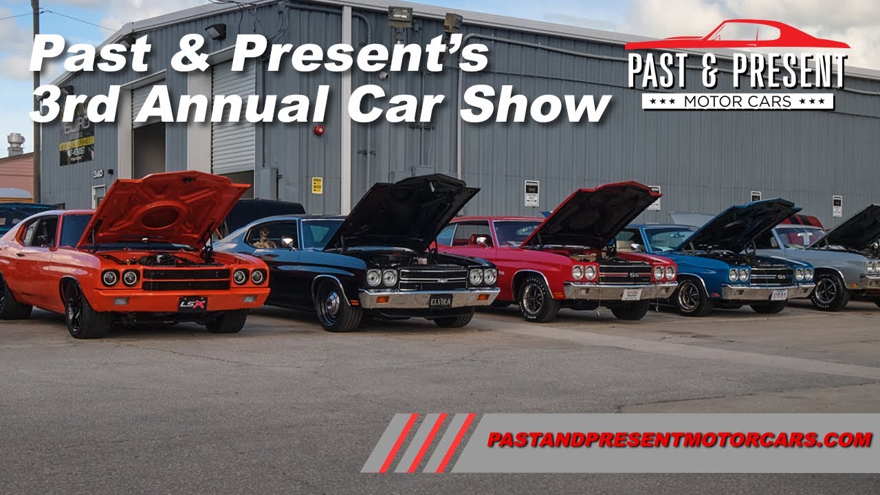 Past & Present's 3rd Annual Chevelle and Car Show