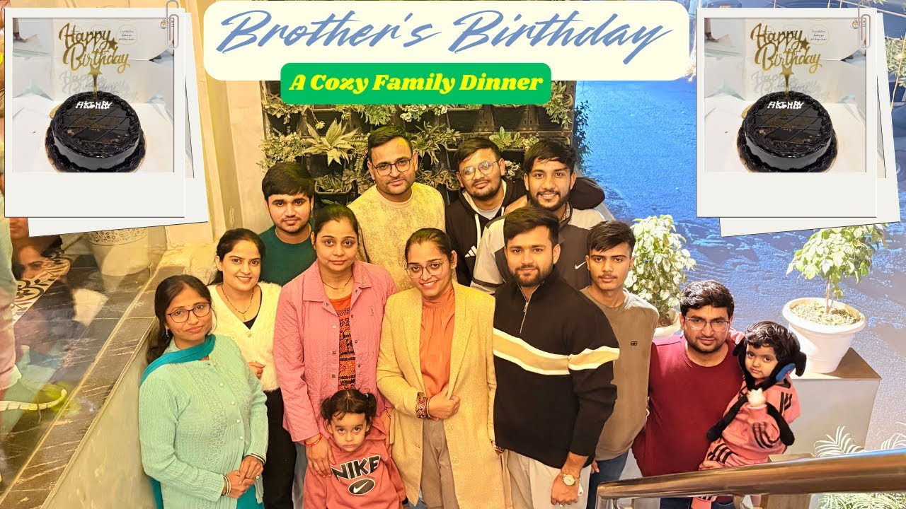 A Cozy Family Dinner - Brother's Birthday 🥳✨