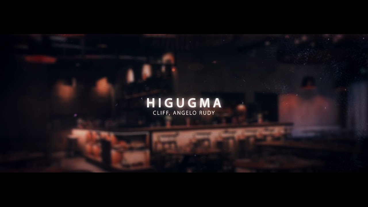 Higugma - Cliff, Angelo Rudy (Official Lyric Video)