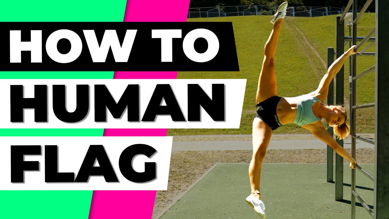 HUMAN FLAG in 7 Schritten l Tutorial zu Technik & Progressionen