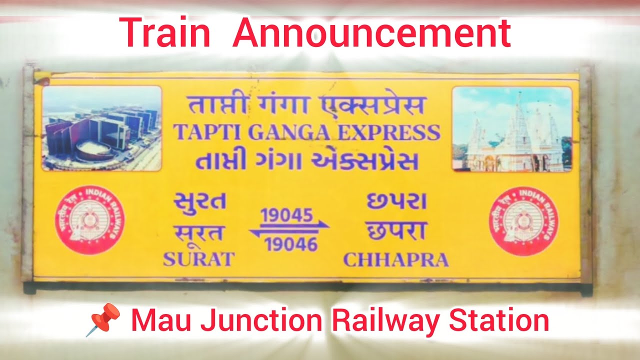 Tapti Ganga Express Announcement at Mau Junction Railway Station 