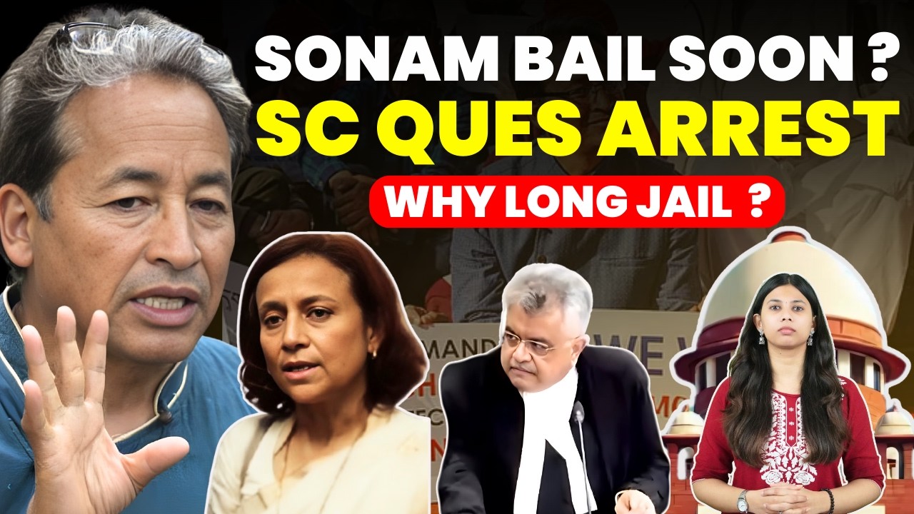 SONAM TO GET BAIL SOON? SC QUES ARREST-WHY LONG JAIL TO SONAM ? #supremecourtofindia #sonamwangchuk