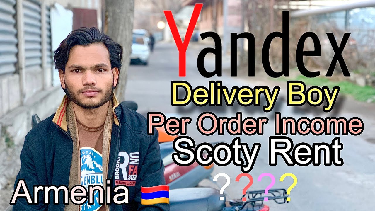 Delivery Boy job In Armenia 🇦🇲/ Per Order Income / Scoty Rent / Monthly Salary ​⁠@AznabiTravels
