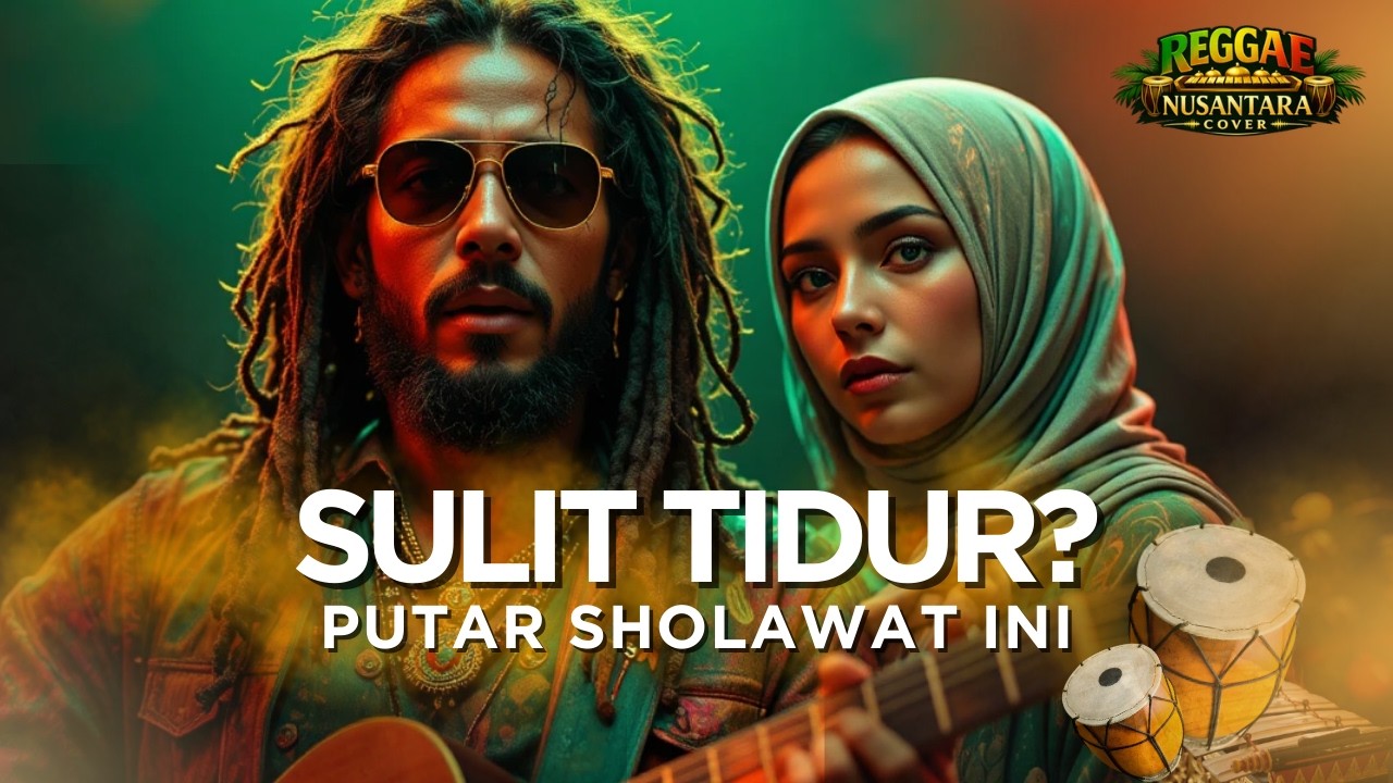 Sulit Tidur Karena Banyak Pikiran? Sholawat Reggae Ini Bantu Kamu Lebih Tenang
