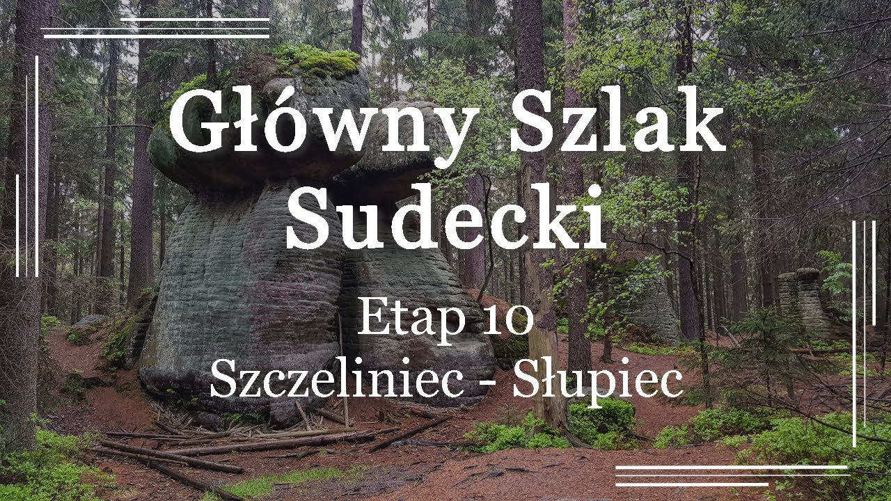 Główny Szlak Sudecki Etap 10: Szczeliniec - Słupiec