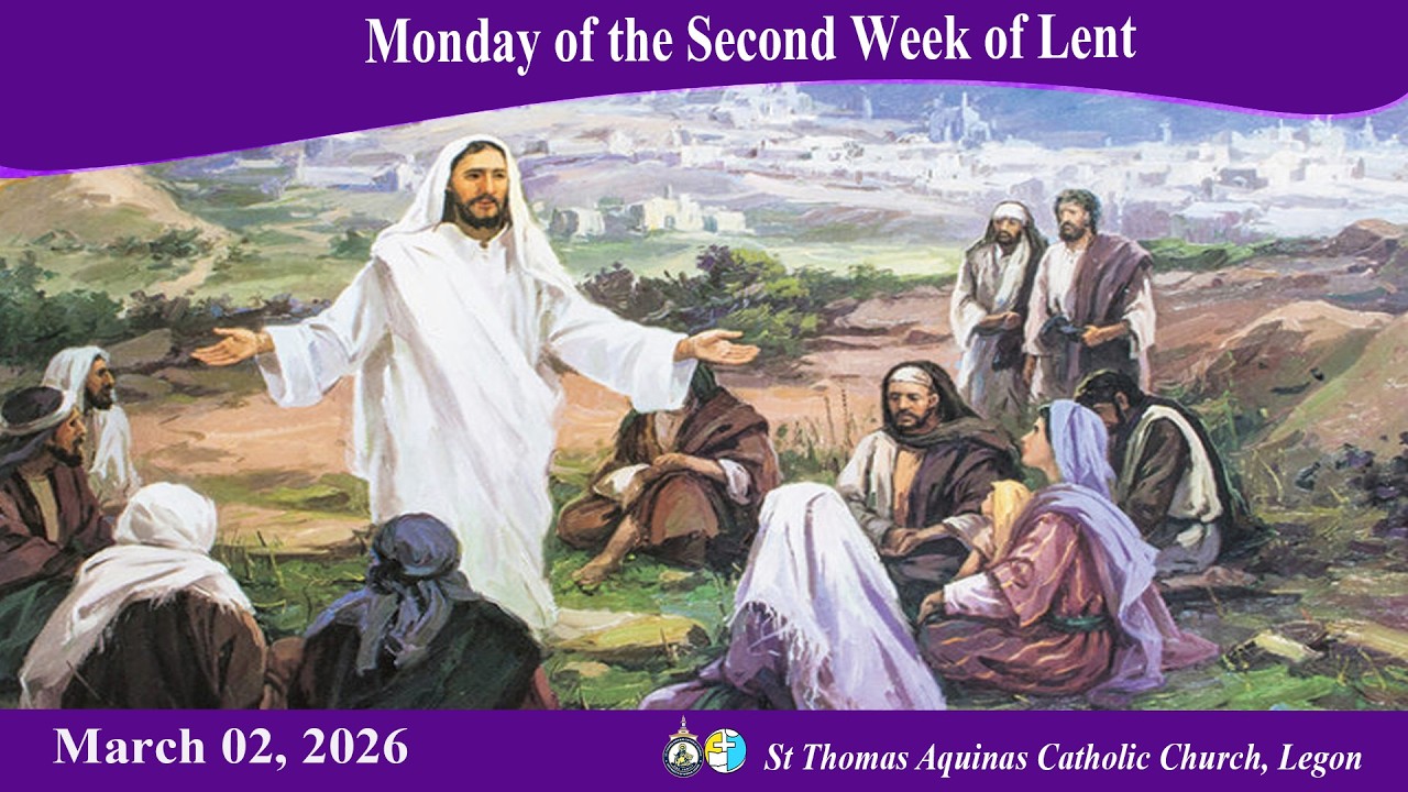Monday of the Second Week of Lent(02/03/26) 6:30AM