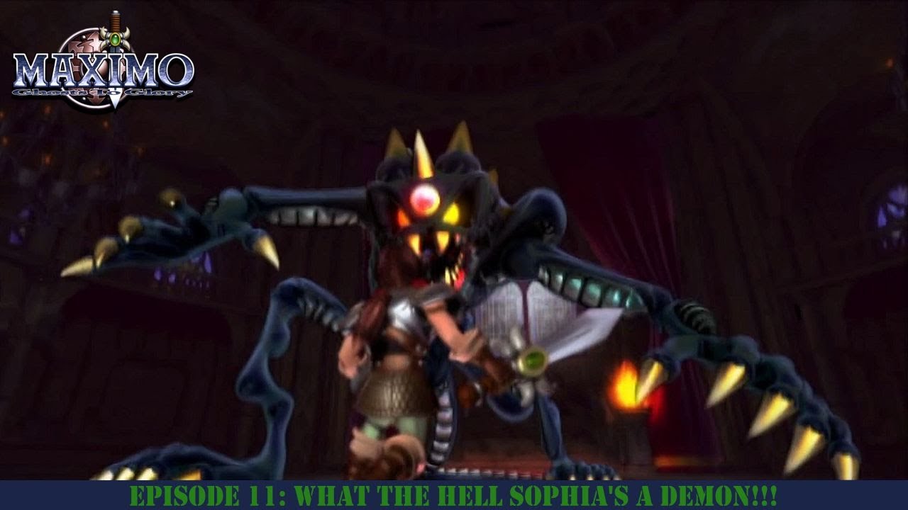 Let's Play Maximo Ghosts To Glory (PS2) Episode 11: WHAT THE HELL SOPHIA'S A DEMON!!!